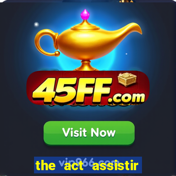 the act assistir online pobreflix